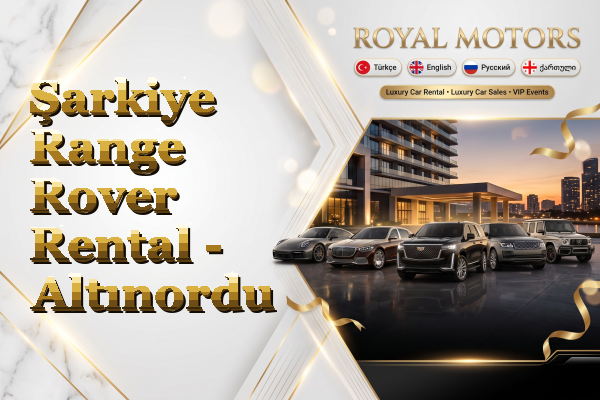 Şarkiye Range Rover Rental - Altınordu