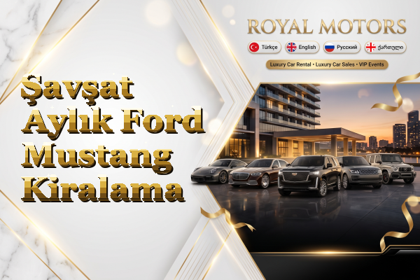 Şavşat Aylık Ford Mustang Kiralama