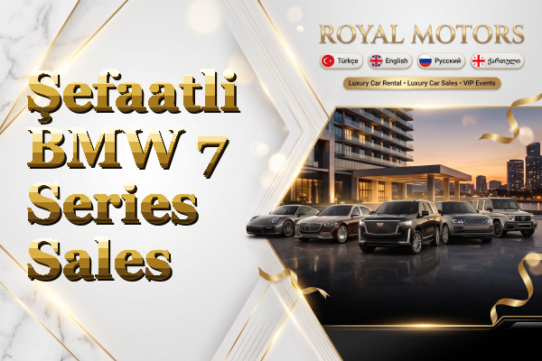 Şefaatli BMW 7 Series Sales
