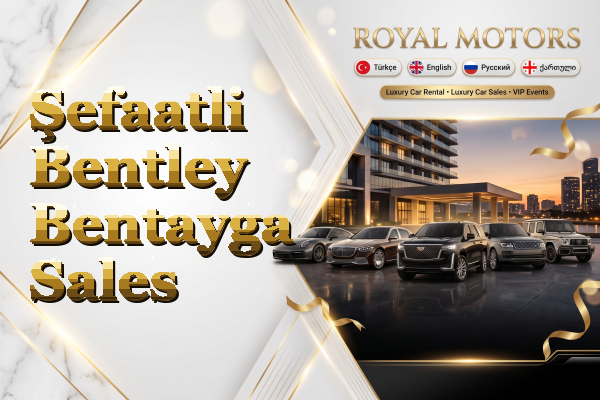 Şefaatli Bentley Bentayga Sales
