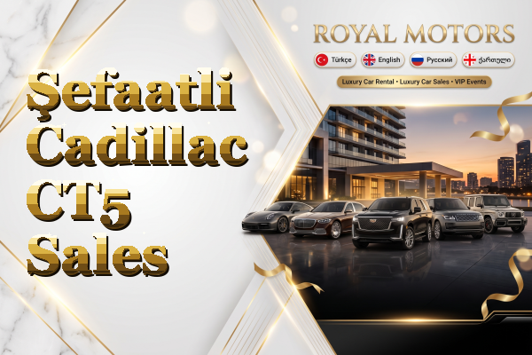 Şefaatli Cadillac CT5 Sales