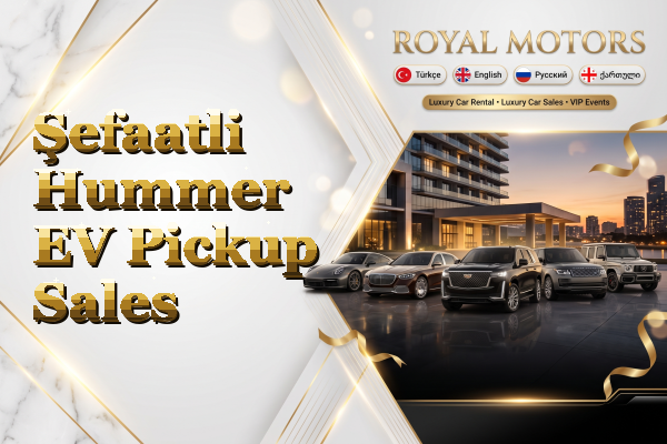 Şefaatli Hummer EV Pickup Sales
