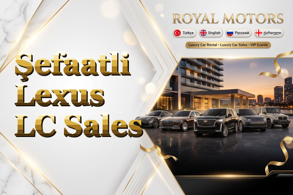 Şefaatli Lexus LC Sales