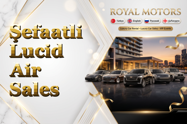 Şefaatli Lucid Air Sales