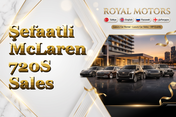 Şefaatli McLaren 720S Sales