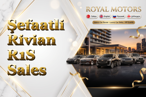Şefaatli Rivian R1S Sales