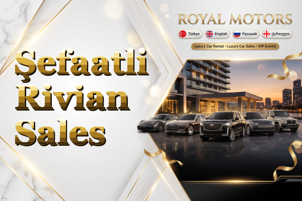 Şefaatli Rivian Sales