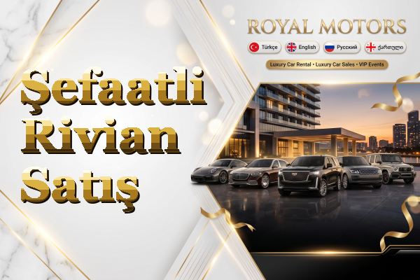 Şefaatli Rivian Satış