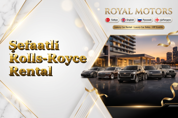 Şefaatli Rolls-Royce Rental