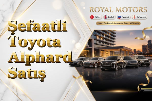 Şefaatli Toyota Alphard Satış