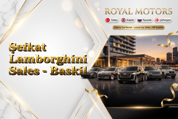 Şefkat Lamborghini Sales - Baskil