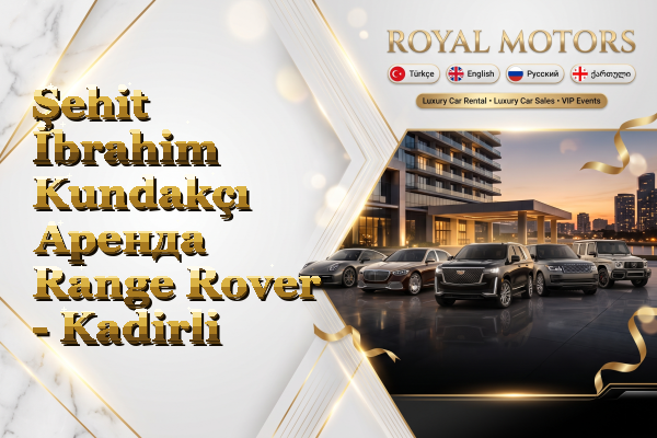 Şehit İbrahim Kundakçı Аренда Range Rover - Kadirli