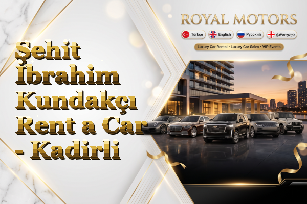 Şehit İbrahim Kundakçı Rent a Car - Kadirli