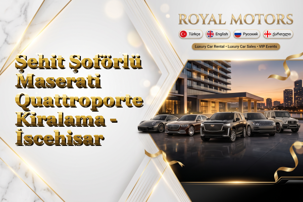 Şehit Şoförlü Maserati Quattroporte Kiralama - İscehisar