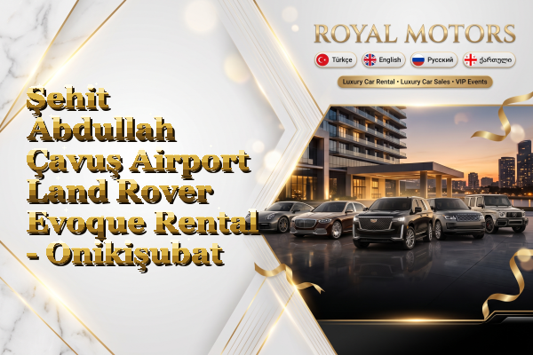 Şehit Abdullah Çavuş Airport Land Rover Evoque Rental - Onikişubat