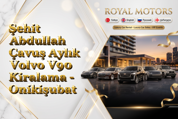 Şehit Abdullah Çavuş Aylık Volvo V90 Kiralama - Onikişubat