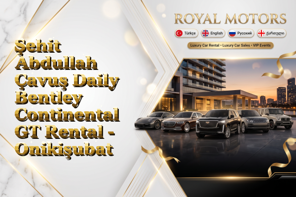 Şehit Abdullah Çavuş Daily Bentley Continental GT Rental - Onikişubat
