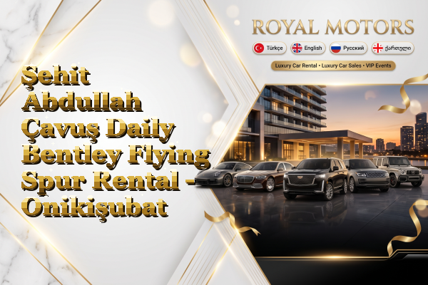 Şehit Abdullah Çavuş Daily Bentley Flying Spur Rental - Onikişubat