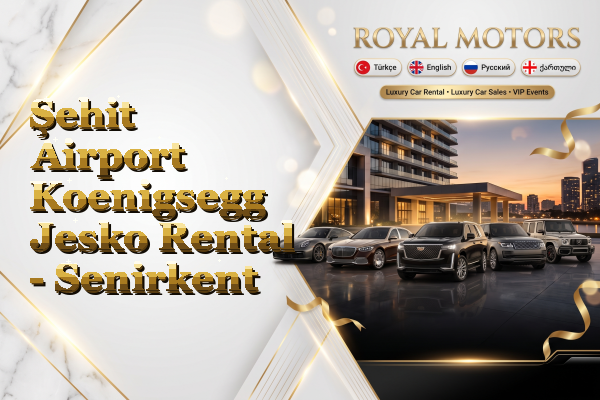 Şehit Airport Koenigsegg Jesko Rental - Senirkent