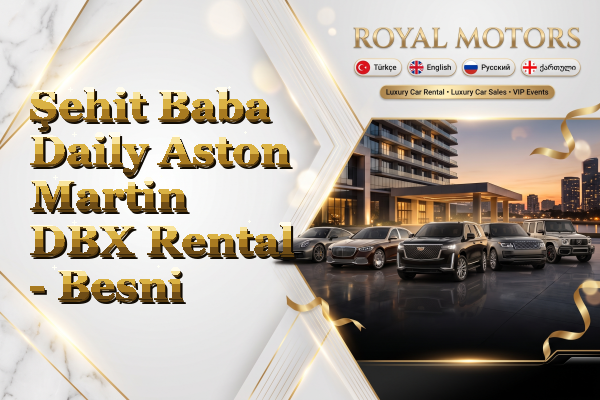 Şehit Baba Daily Aston Martin DBX Rental - Besni