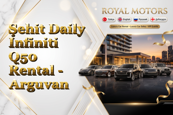 Şehit Daily Infiniti Q50 Rental - Arguvan