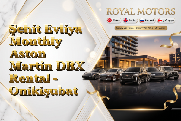 Şehit Evliya Monthly Aston Martin DBX Rental - Onikişubat