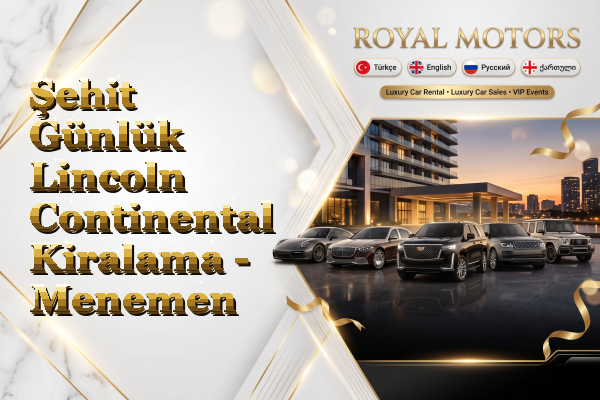 Şehit Günlük Lincoln Continental Kiralama - Menemen