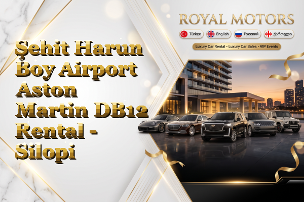 Şehit Harun Boy Airport Aston Martin DB12 Rental - Silopi
