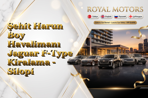 Şehit Harun Boy Havalimanı Jaguar F-Type Kiralama - Silopi