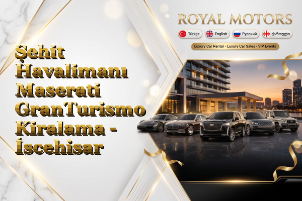 Şehit Havalimanı Maserati GranTurismo Kiralama - İscehisar