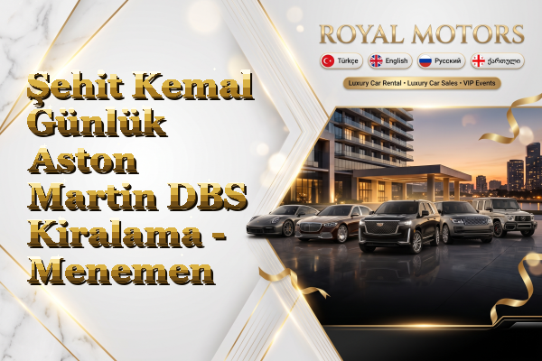 Şehit Kemal Günlük Aston Martin DBS Kiralama - Menemen