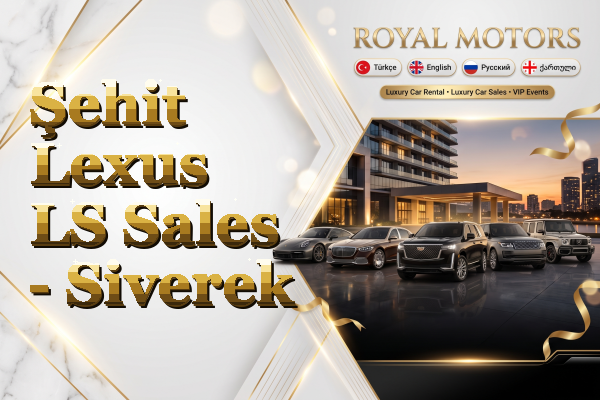 Şehit Lexus LS Sales - Siverek