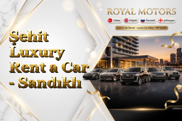Şehit Luxury Rent a Car - Sandıklı