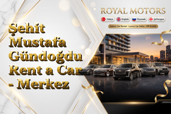 Şehit Mustafa Gündoğdu Rent a Car - Merkez