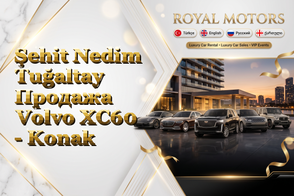 Şehit Nedim Tuğaltay Продажа Volvo XC60 - Konak