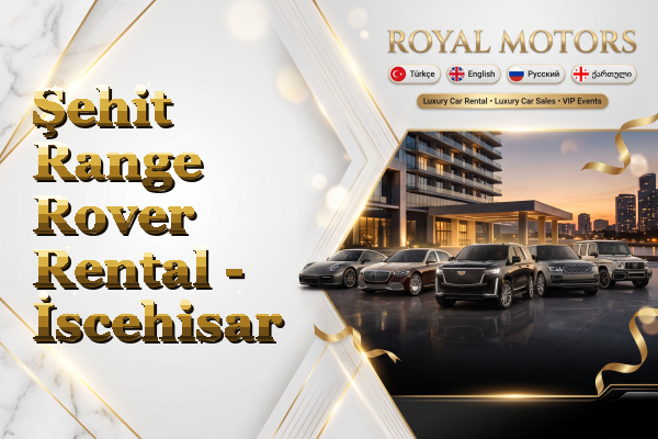Şehit Range Rover Rental - İscehisar