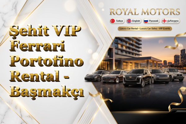 Şehit VIP Ferrari Portofino Rental - Başmakçı