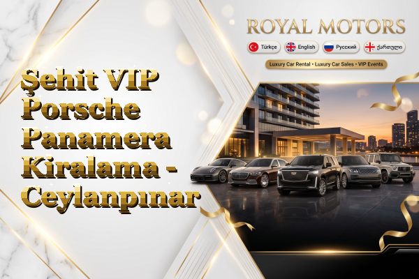 Şehit VIP Porsche Panamera Kiralama - Ceylanpınar