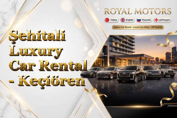 Şehitali Luxury Car Rental - Keçiören