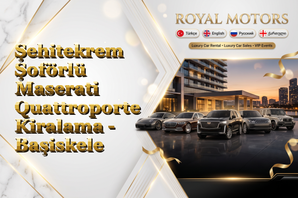 Şehitekrem Şoförlü Maserati Quattroporte Kiralama - Başiskele
