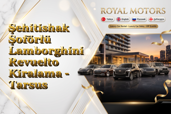 Şehitishak Şoförlü Lamborghini Revuelto Kiralama - Tarsus
