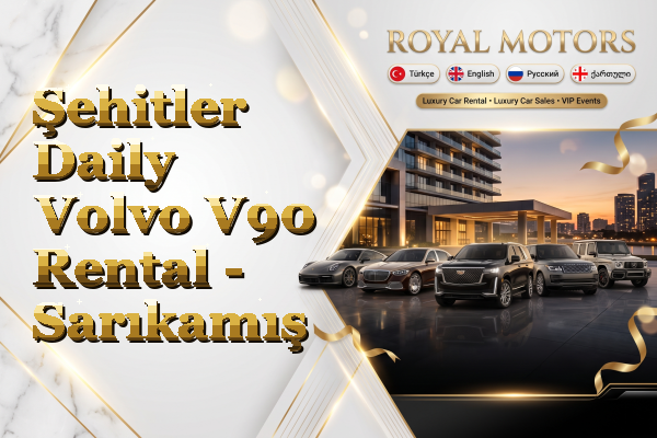 Şehitler Daily Volvo V90 Rental - Sarıkamış