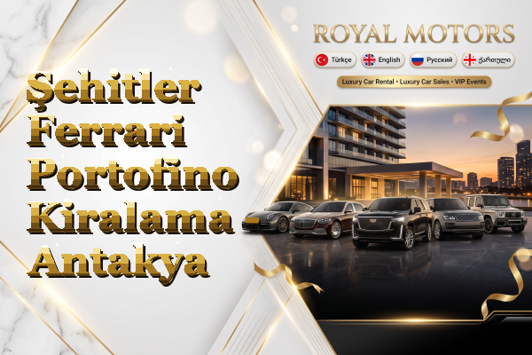 Şehitler Ferrari Portofino Kiralama - Antakya