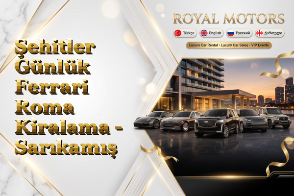 Şehitler Günlük Ferrari Roma Kiralama - Sarıkamış