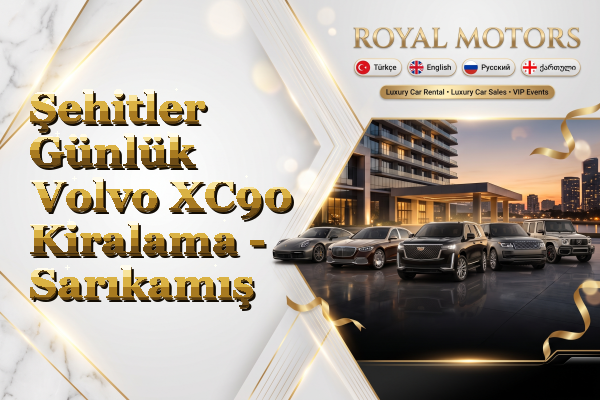 Şehitler Günlük Volvo XC90 Kiralama - Sarıkamış