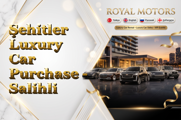 Şehitler Luxury Car Purchase - Salihli