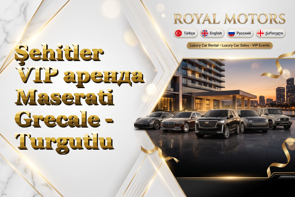 Şehitler VIP аренда Maserati Grecale - Turgutlu