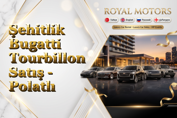 Şehitlik Bugatti Tourbillon Satış - Polatlı
