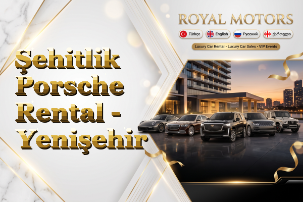 Şehitlik Porsche Rental - Yenişehir