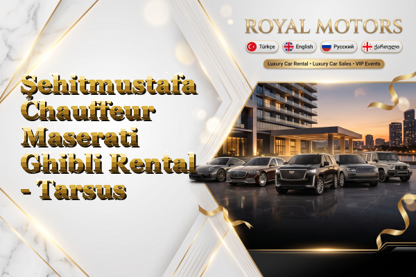 Şehitmustafa Chauffeur Maserati Ghibli Rental - Tarsus